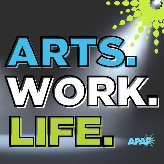 APAP's ARTS. WORK. LIFE. — Season 2, Episode 4 (2023)
